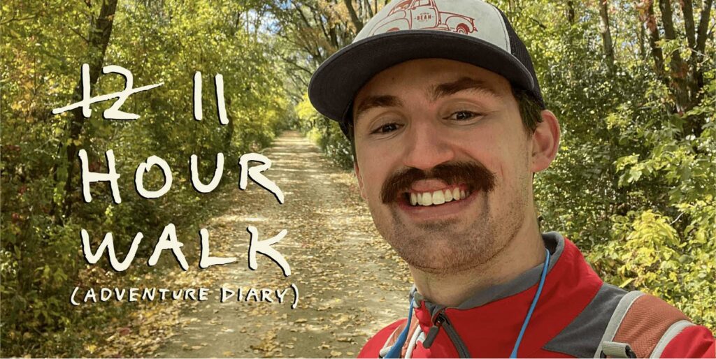 Eric Pfohl 11 Hour Walk Adventure Diary
